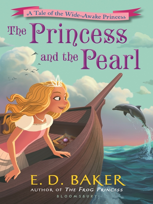 Title details for The Princess and the Pearl by E.D. Baker - Available